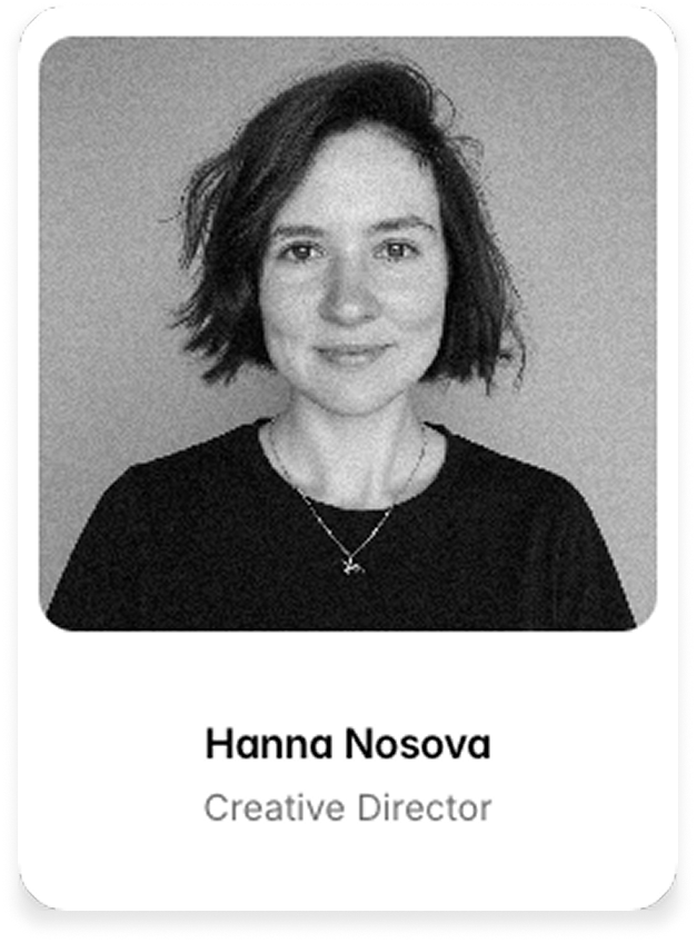 Hanna Nosova — Creative Director